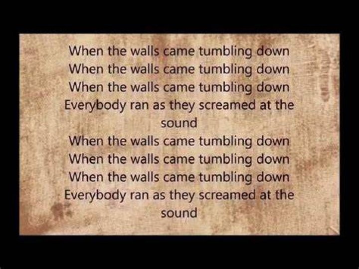 And the walls keep tumbling down lyrics