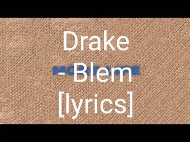 Blem by drake lyrics