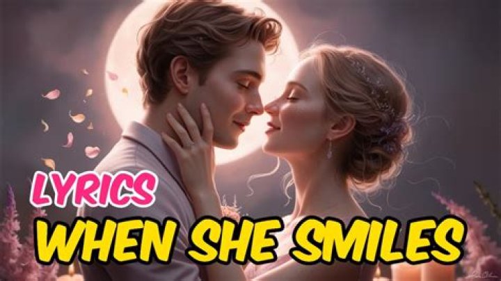 But when she smiles lyrics