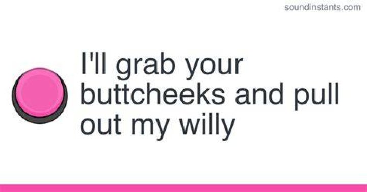 Butt cheeks pull out my willie lyrics