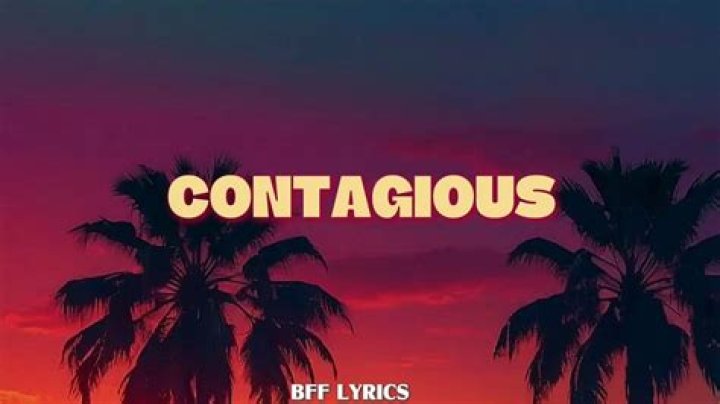 Contagious contagious lyrics