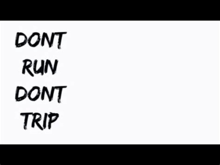 Don’t run don’t trip lyrics