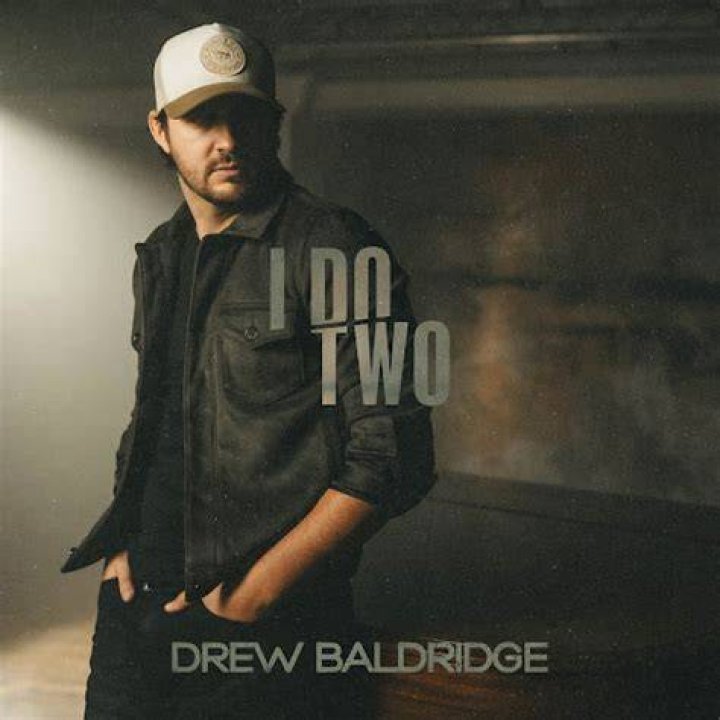 Drew baldrige i do two lyrics