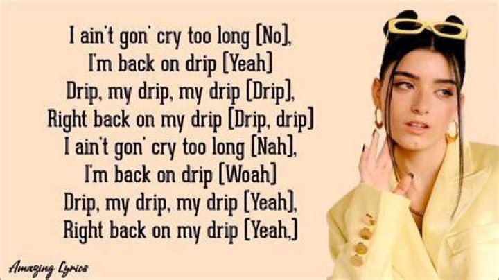 Drip my drip my drip lyrics