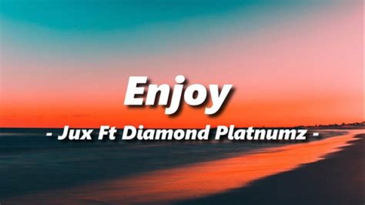 Enjoy by diamond ft jux lyrics