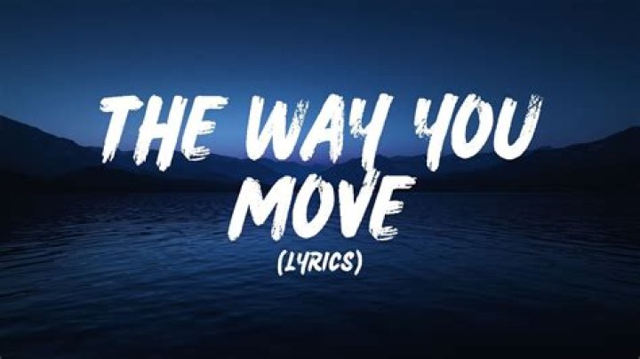 Its the way you move lyrics