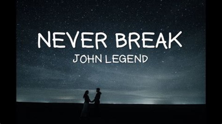 John legend never break song lyrics