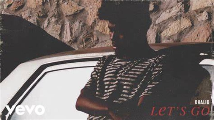 Khalid lets go lyrics