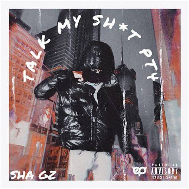 Sha gz talk my shit lyrics