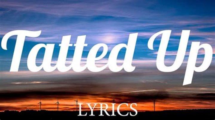Tatted up lyrics
