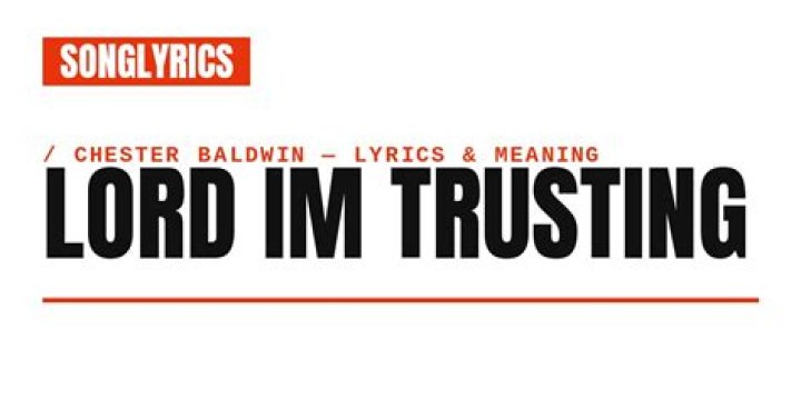 There’s a lifting chester baldwin lyrics