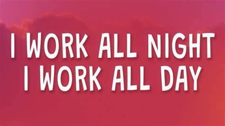 Work all day (sleep all night) lyrics