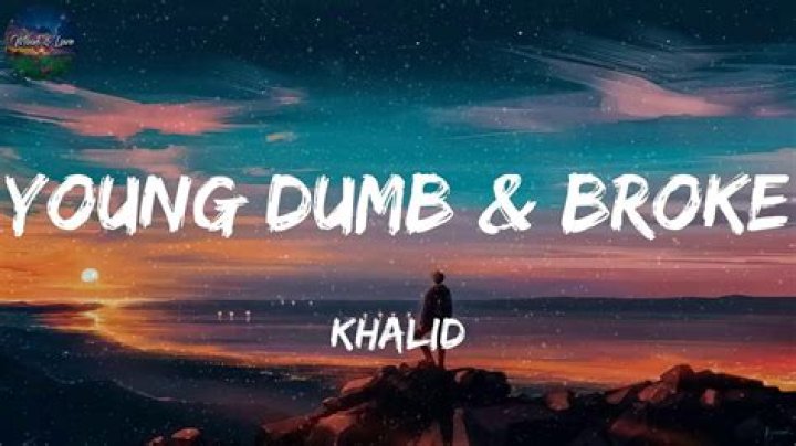 Young,dumb and broke lyrics